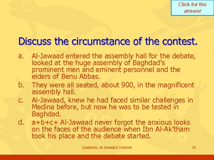 Click for the answer Discuss the circumstance of the contest. a. b. c. d.