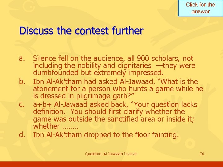 Click for the answer Discuss the contest further a. b. c. d. Silence fell