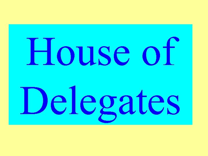 House of Delegates 