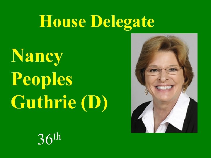House Delegate Nancy Peoples Guthrie (D) th 36 