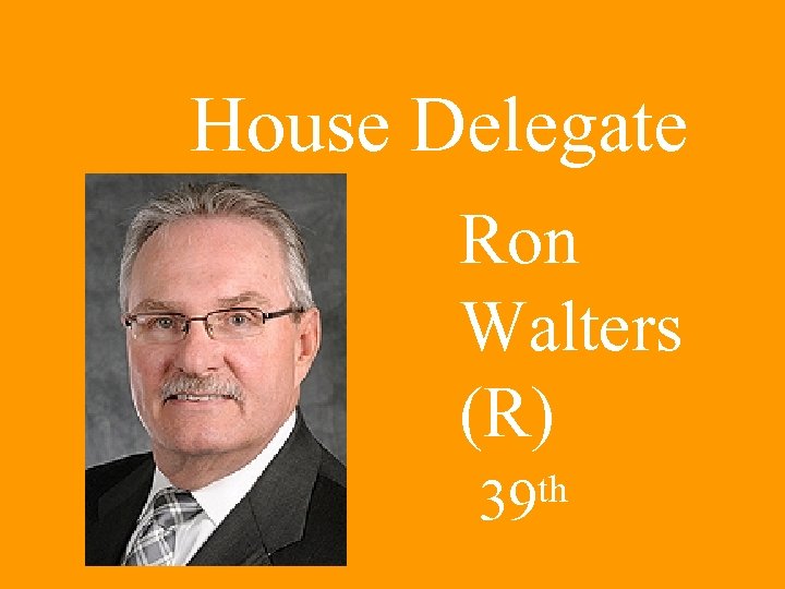 House Delegate Ron Walters (R) th 39 