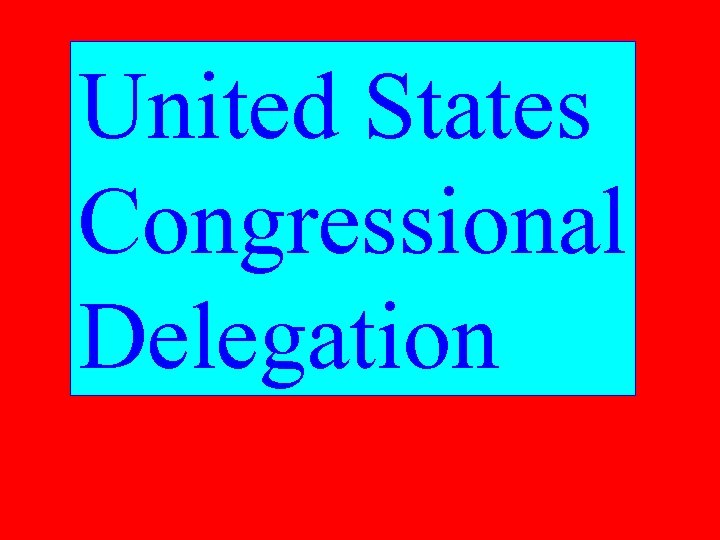 United States Congressional Delegation 
