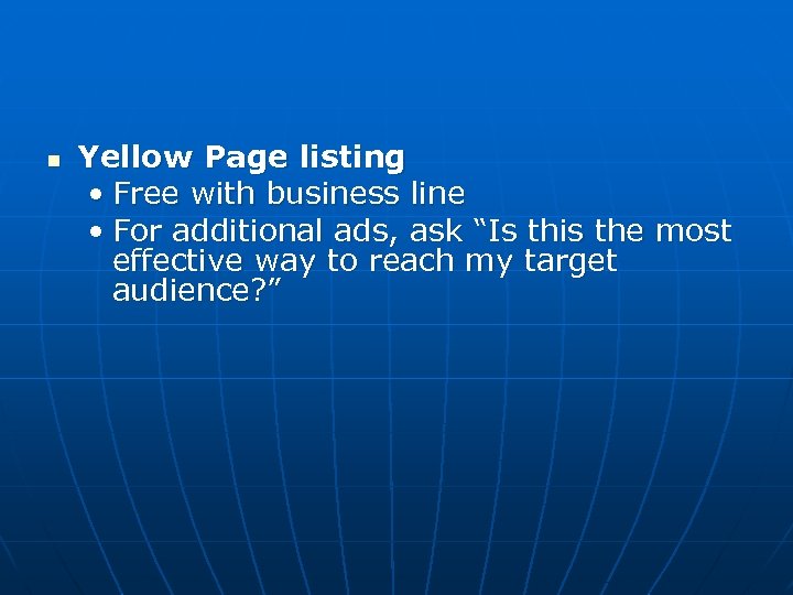 n Yellow Page listing • Free with business line • For additional ads, ask
