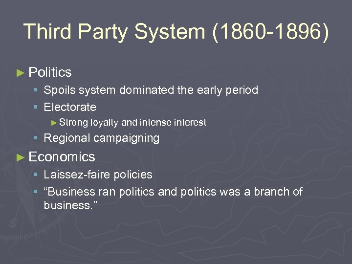 Third Party System (1860 -1896) ► Politics § Spoils system dominated the early period