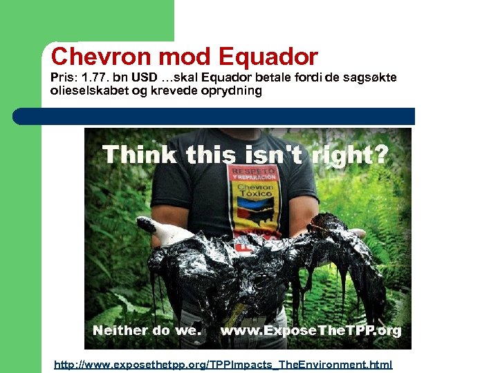 Chevron mod Equador Pris: 1. 77. bn USD …skal Equador betale fordi de sagsøkte