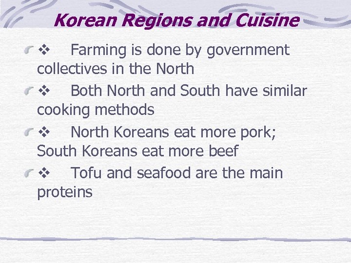 Korean Regions and Cuisine v Farming is done by government collectives in the North