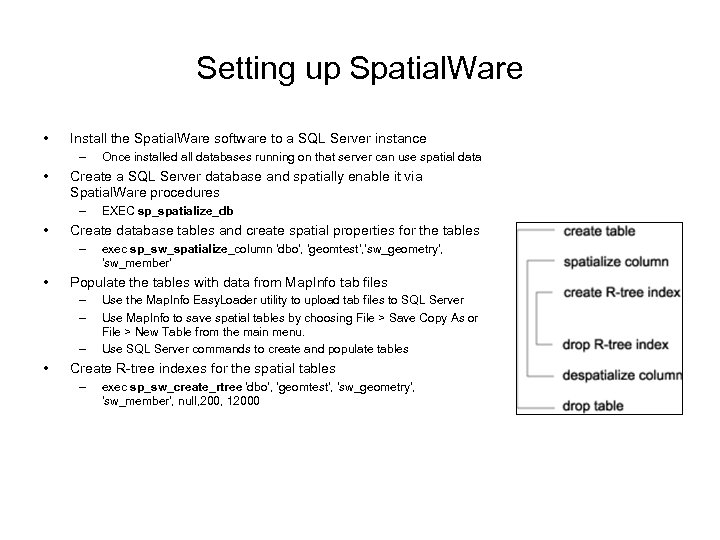 Setting up Spatial. Ware • Install the Spatial. Ware software to a SQL Server