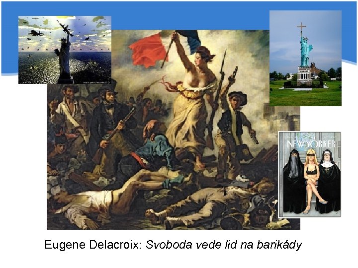 Eugene Delacroix: Svoboda vede lid na barikády 