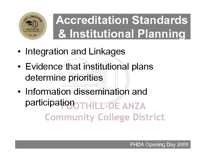 Accreditation Standards & Institutional Planning • Integration and Linkages • Evidence that institutional plans