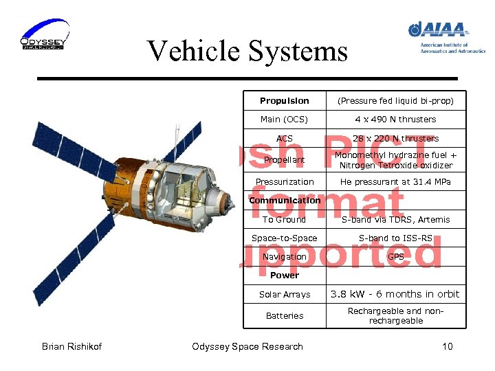 Vehicle Systems Propulsion (Pressure fed liquid bi-prop) Main (OCS) 4 x 490 N thrusters