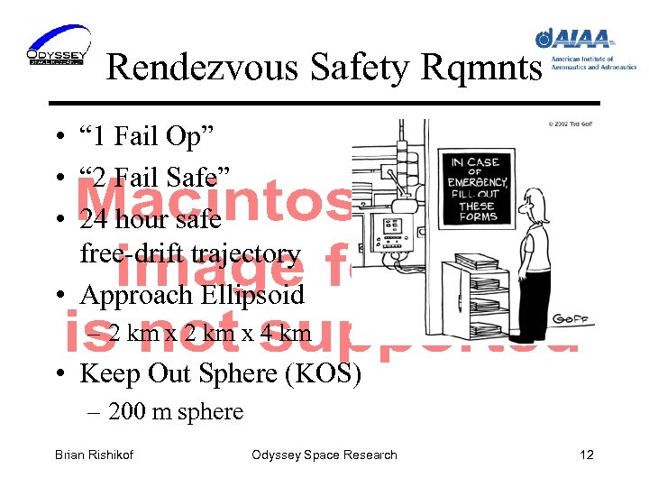 Rendezvous Safety Rqmnts • “ 1 Fail Op” • “ 2 Fail Safe” •