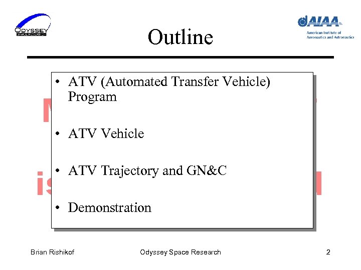Outline • ATV (Automated Transfer Vehicle) Program • ATV Vehicle • ATV Trajectory and