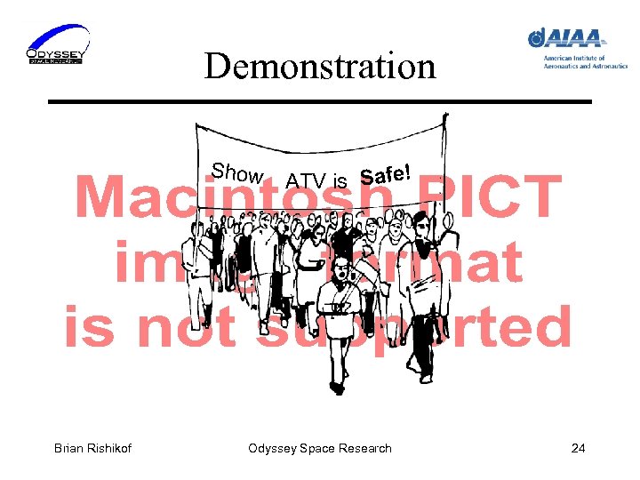 Demonstration Show Brian Rishikof ATV is Safe! Odyssey Space Research 24 