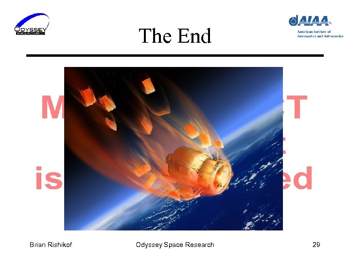 The End Brian Rishikof Odyssey Space Research 29 