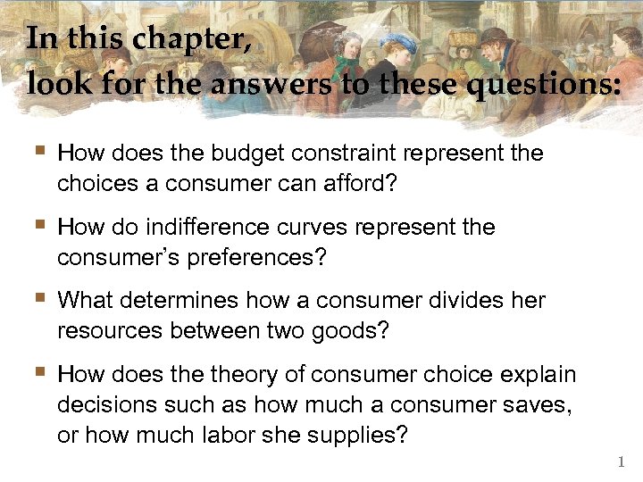 In this chapter, look for the answers to these questions: § How does the