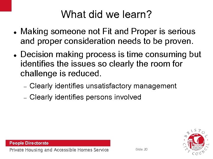 What did we learn? Making someone not Fit and Proper is serious and proper