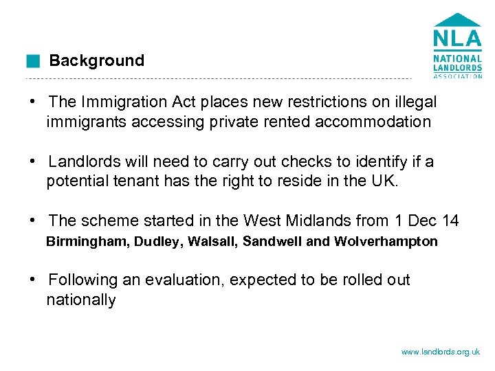 Background • The Immigration Act places new restrictions on illegal immigrants accessing private rented
