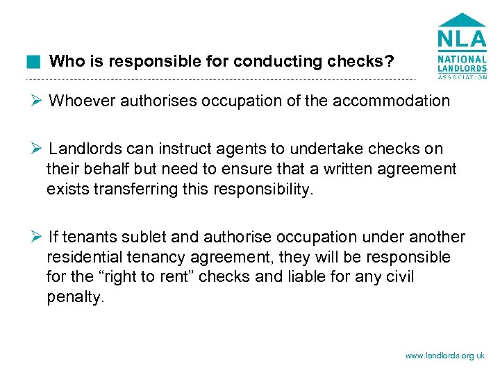 Who is responsible for conducting checks? Ø Whoever authorises occupation of the accommodation Ø
