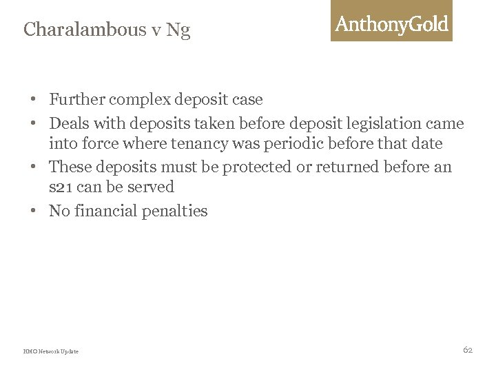 Charalambous v Ng • Further complex deposit case • Deals with deposits taken before