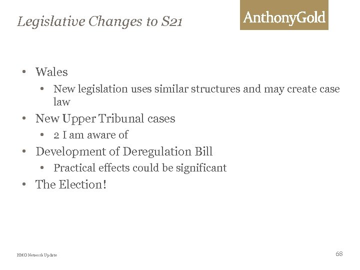 Legislative Changes to S 21 • Wales • New legislation uses similar structures and