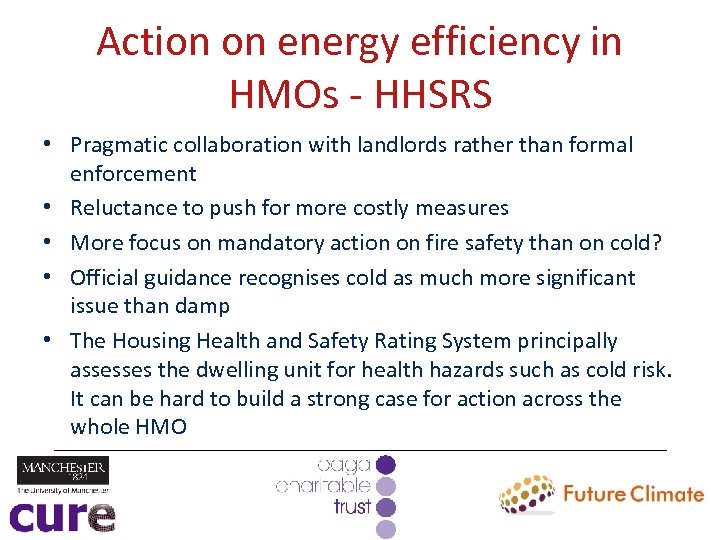 Action on energy efficiency in HMOs - HHSRS • Pragmatic collaboration with landlords rather