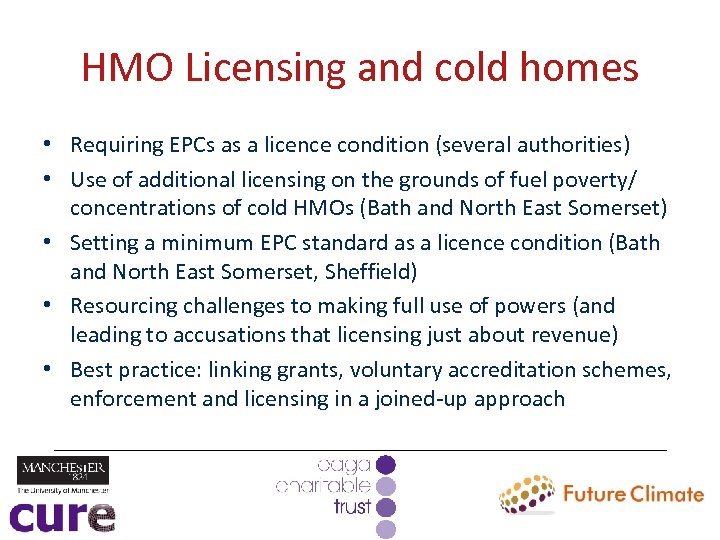 HMO Licensing and cold homes • Requiring EPCs as a licence condition (several authorities)