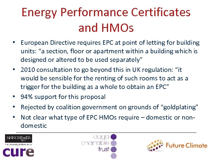 Energy Performance Certificates and HMOs • European Directive requires EPC at point of letting
