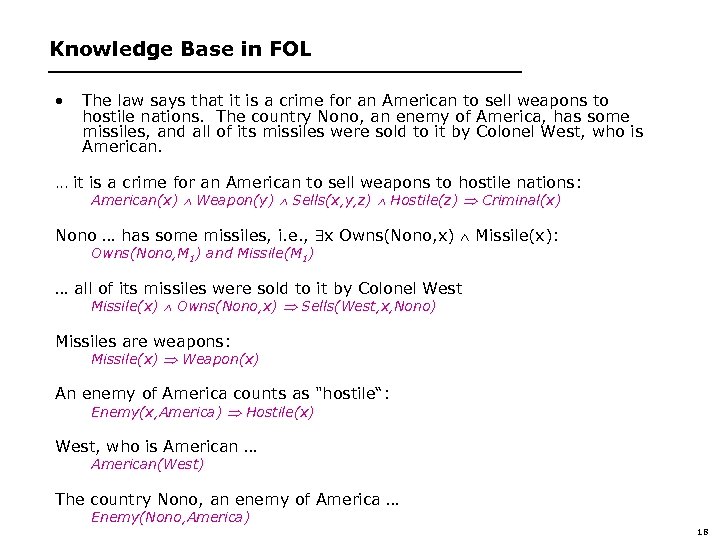 Knowledge Base in FOL • . . . The law says that it is