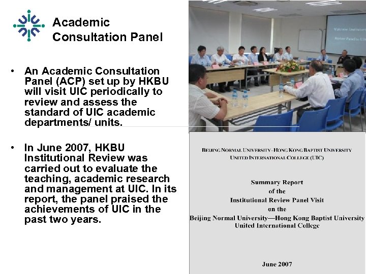 Academic Consultation Panel • An Academic Consultation Panel (ACP) set up by HKBU will