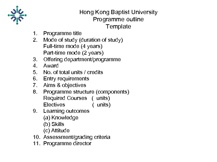 Hong Kong Baptist University Programme outline Template 1. Programme title 2. Mode of study