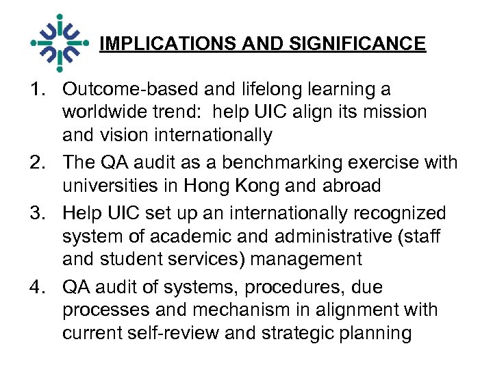 IMPLICATIONS AND SIGNIFICANCE 1. Outcome-based and lifelong learning a worldwide trend: help UIC align