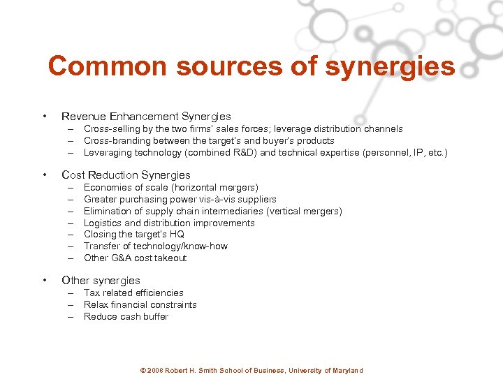 Common sources of synergies • Revenue Enhancement Synergies – Cross-selling by the two firms’