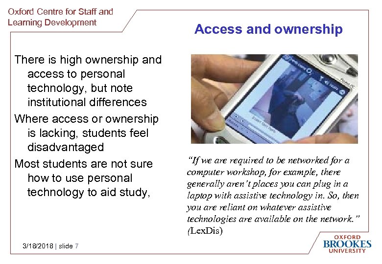 Oxford Centre for Staff and Learning Development There is high ownership and access to