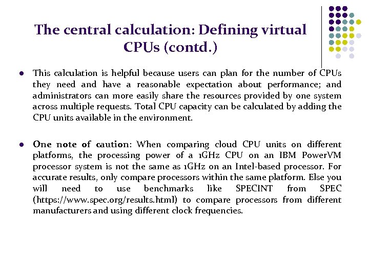 The central calculation: Defining virtual CPUs (contd. ) l This calculation is helpful because