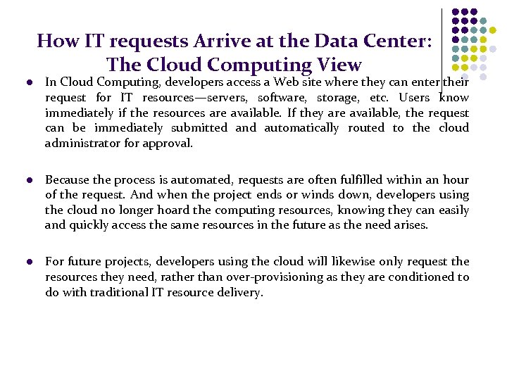 How IT requests Arrive at the Data Center: The Cloud Computing View l In