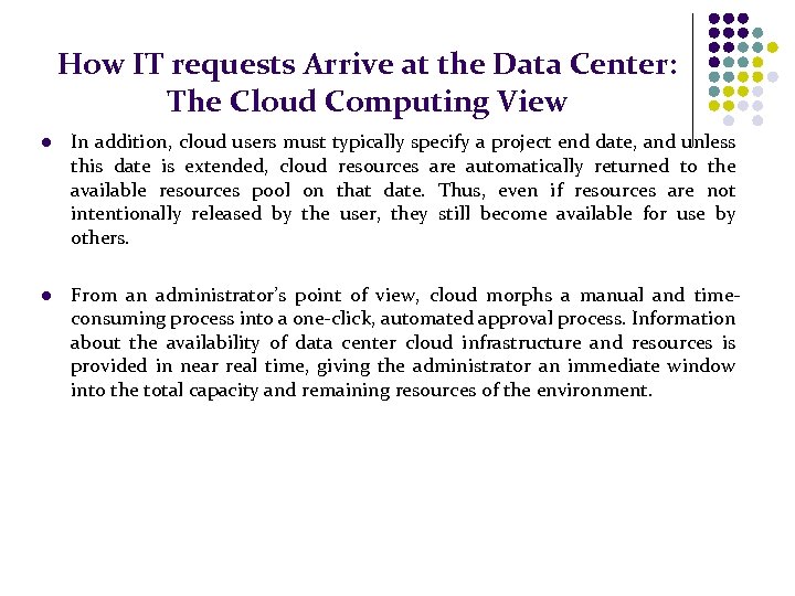 How IT requests Arrive at the Data Center: The Cloud Computing View l In