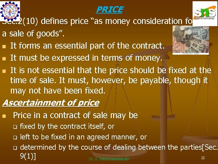 PRICE Sec. 2(10) defines price “as money consideration for a sale of goods”. n