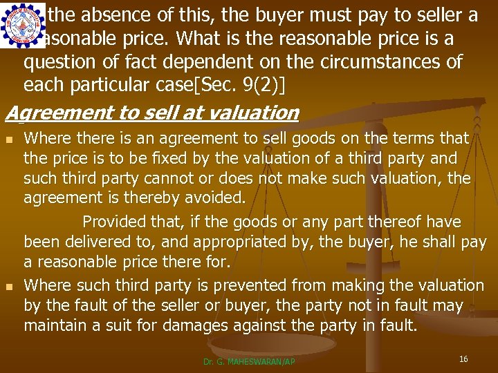 n In the absence of this, the buyer must pay to seller a reasonable