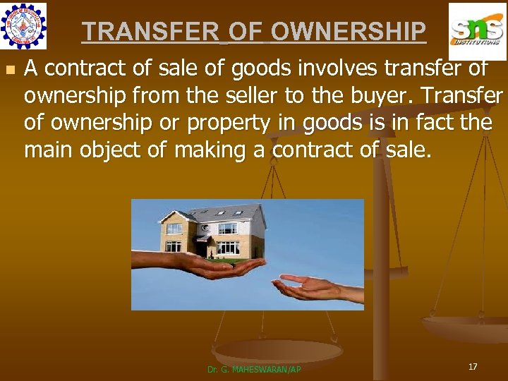 TRANSFER OF OWNERSHIP n A contract of sale of goods involves transfer of ownership