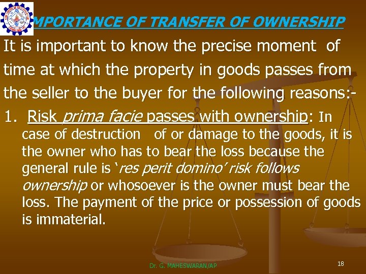 IMPORTANCE OF TRANSFER OF OWNERSHIP It is important to know the precise moment of