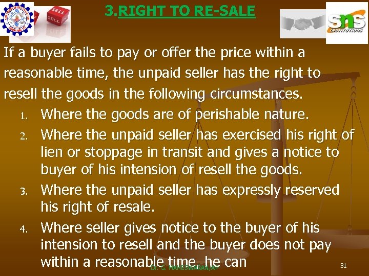 3. RIGHT TO RE-SALE If a buyer fails to pay or offer the price
