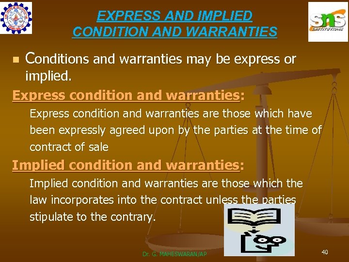 EXPRESS AND IMPLIED CONDITION AND WARRANTIES n Conditions and warranties may be express or