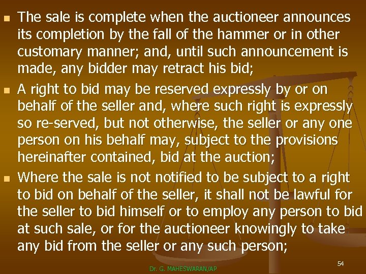 n n n The sale is complete when the auctioneer announces its completion by