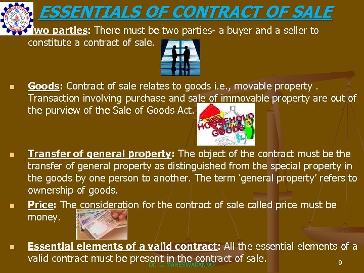 ESSENTIALS OF CONTRACT OF SALE n n n Two parties: There must be two