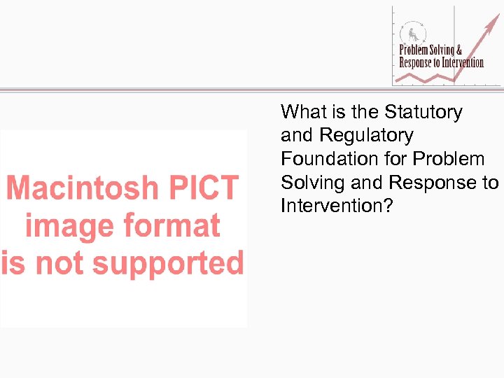 What is the Statutory and Regulatory Foundation for Problem Solving and Response to Intervention?