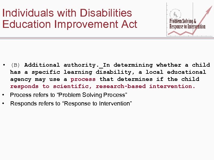 Individuals with Disabilities Education Improvement Act • (B) Additional authority. _In determining whether a