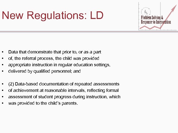 New Regulations: LD • • Data that demonstrate that prior to, or as a