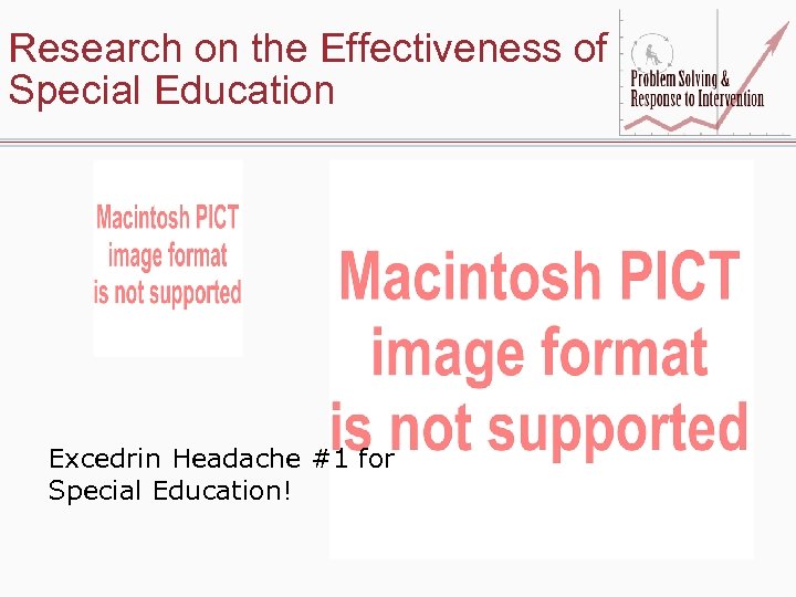 Research on the Effectiveness of Special Education Excedrin Headache #1 for Special Education! 