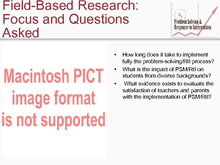 Field-Based Research: Focus and Questions Asked • • • How long does it take