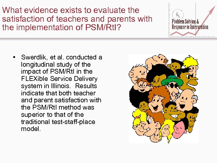 What evidence exists to evaluate the satisfaction of teachers and parents with the implementation